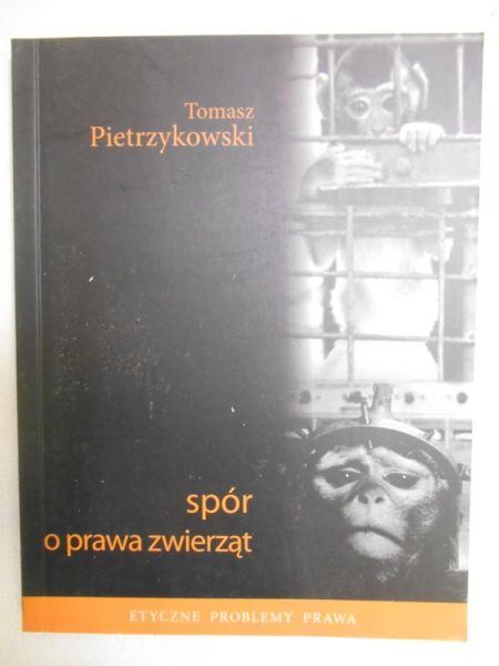 Pietrzykowski Tomasz  - Spór o prawa zwierząt