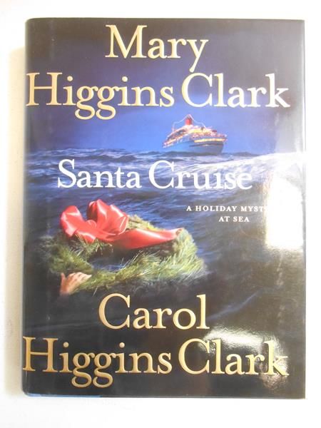 Higgins Clark Mary - Santa Cruise. A Holiday Mystery at Sea