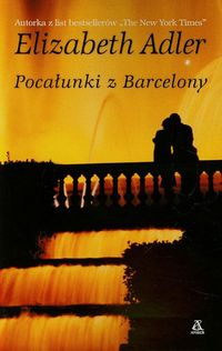 Adler Elizabeth - Pocałunki z Barcelony