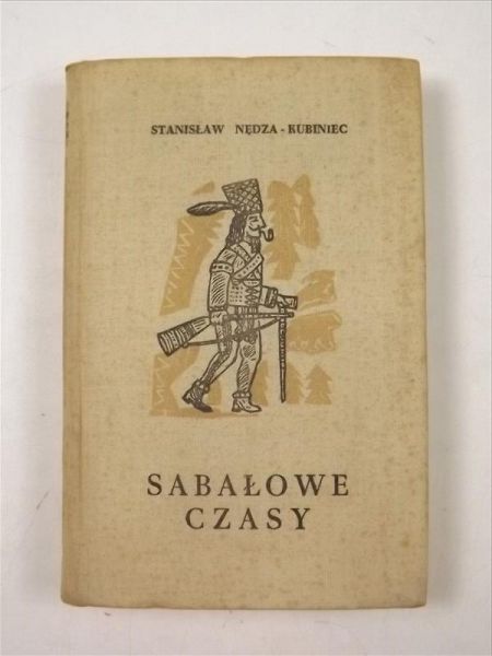 Nędza-Kubiniec Stanisław - Sabałowe czasy