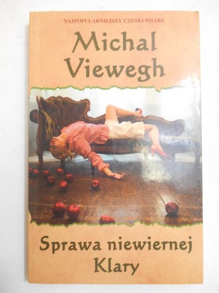 Viewegh Michal - Sprawa niewiernej Klary