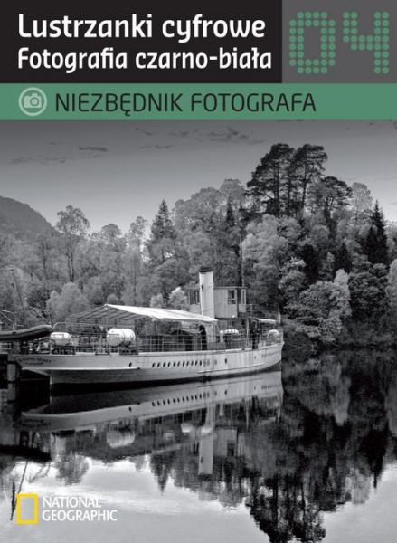 Luck Steve (red.) - Niezbędnik fotografa Lustrzanki cyfrowe Fotografia czarno-biała