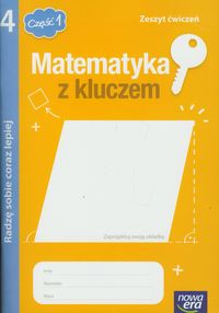 Sokołowska Beata - Matematyka z kluczem 4 Radzę sobie coraz lepiej Zeszyt ćwiczeń część 1