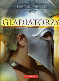 Gladiatorzy: Encyklopedia