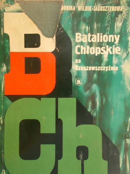 Wilbik-Jagusztynowa Weronika  - Bataliony Chłopskie na Rzeszowszczyźnie