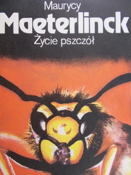 Maeterlinck Maurycy - Życie pszczół