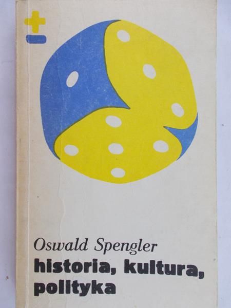 Spengler Oswald - Historia, kultura, polityka