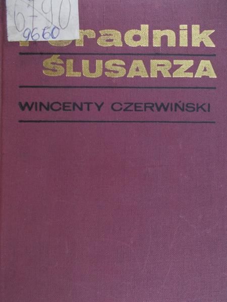 Czerwiński Wincenty - Poradnik ślusarza