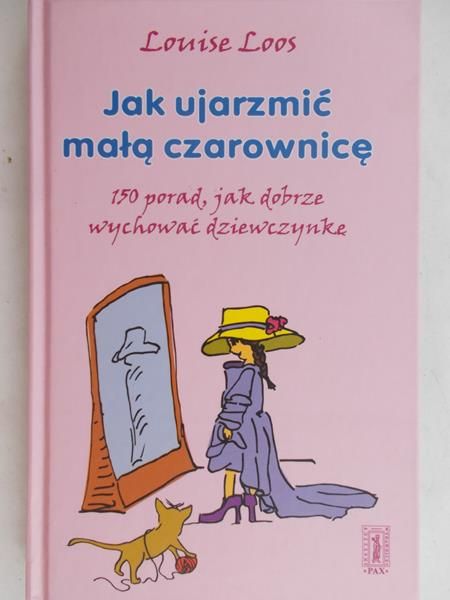 Loos Louise - Jak ujarzmić małą czarownicę