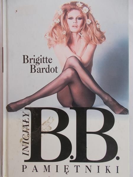 Brigitte Bardot - Inicjały B.B. Pamiętniki