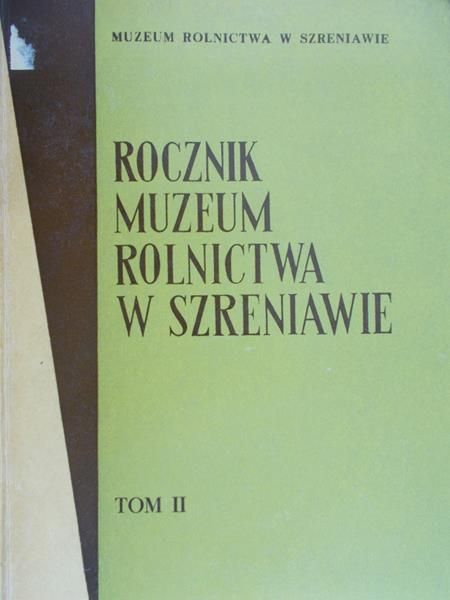 Świerczyński Zygmunt - Rocznik muzeum rolnictwa w szreniawie