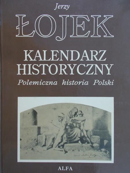 Łojek Jerzy  - Kalendarz historyczny