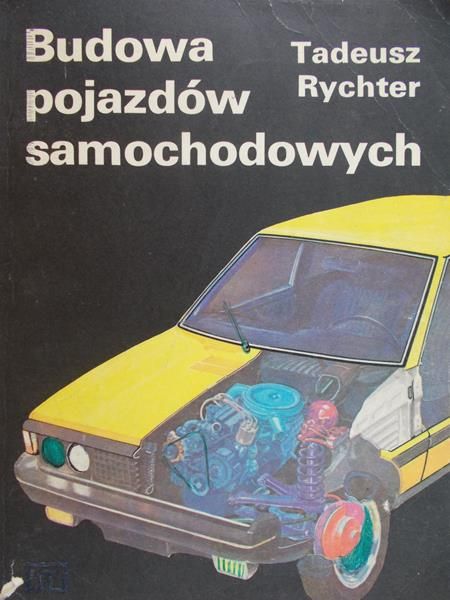 Rychter Tadeusz - Budowa pojazdów samochodowych