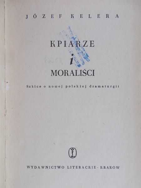 Kelera Józef - Kpiarze i moraliści