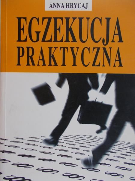 Hrycaj Anna - Egzekucja praktyczna
