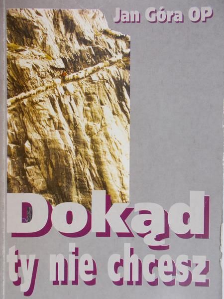 Góra Jan - Dokąd ty nie chcesz