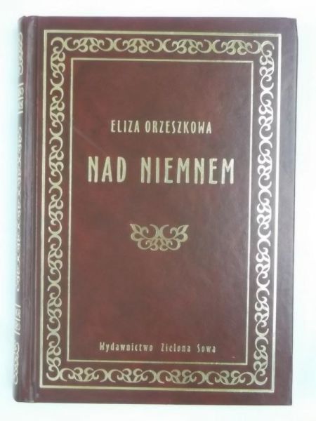 Orzeszkowa Eliza - Nad Niemnem