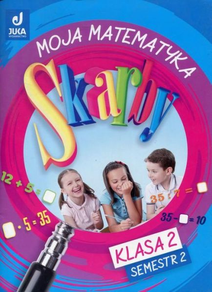 Bankiewicz Roman - Skarby 2 Moja matematyka Semetr 2
