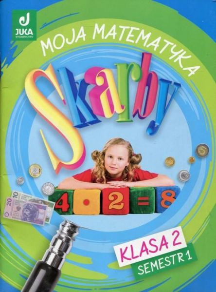 Bankiewicz Roman - Skarby 2 Moja matematyka Semestr 1
