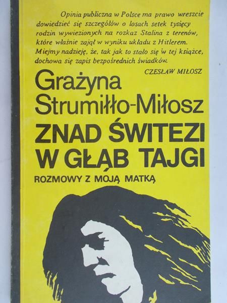 Strumiłło-Miłosz Grażyna - Znad świtezi w głąb Tajgi