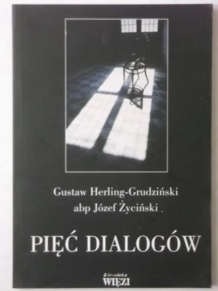 Herling-Grudziński Gustaw - Pięć dialogów