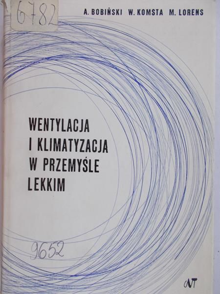 Bobiński Adolf - Wentylacja i klimatyzacja w przemyśle lekkim