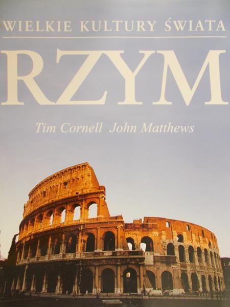 Cornell Tim - Wielkie kultury świata: Rzym