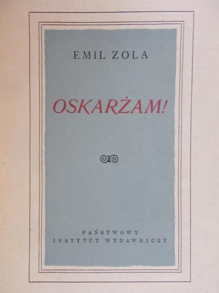 Zola Emil - Oskarżam !