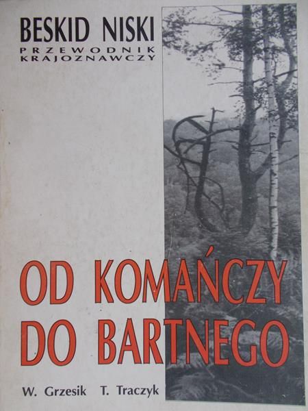 Grzesik W. - Od Komańczy do Bartnego