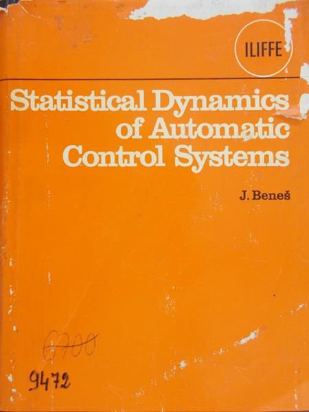 Benes Jiri - Statistical Dynamics of Automatic Control Systems