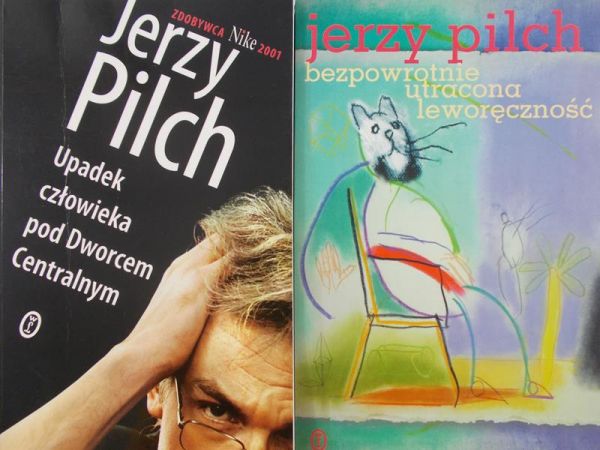 Pilch Jerzy -  Upadek człowieka pod Dworcem Centralnym / Bezpowrotnie utracona leworęczność