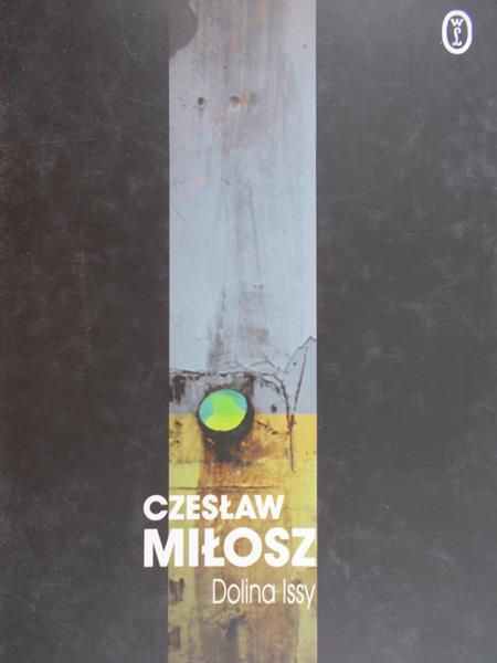 Miłosz Czesław - Dolina Issy