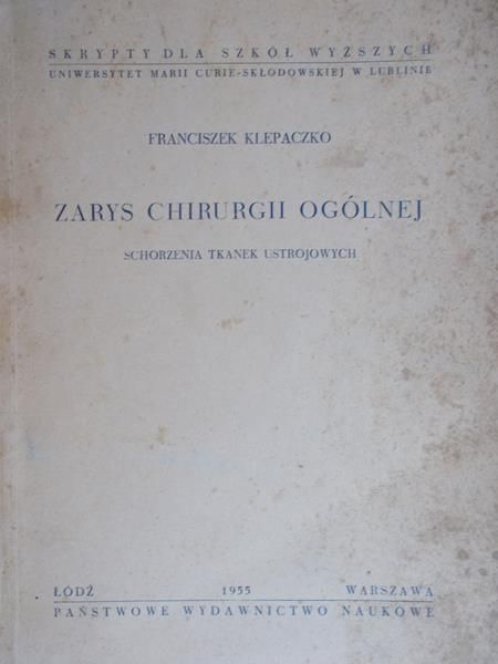 Klepaczko Franciszek - Zarys chirurgii ogólnej