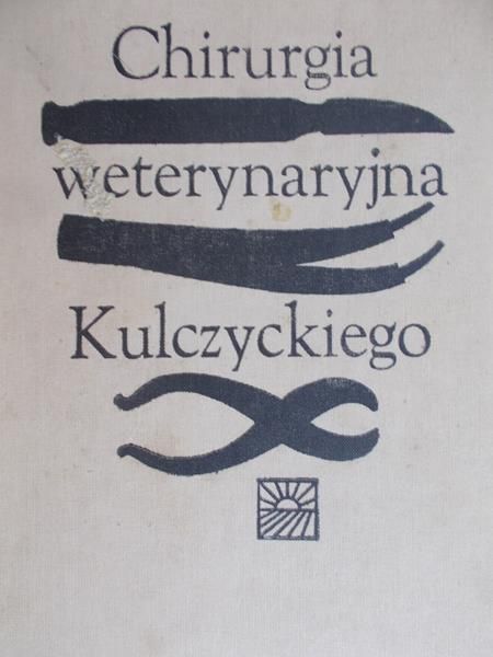 Szeligowski Eustachy - Chirurgia weterynaryjna Kulczyckiego
