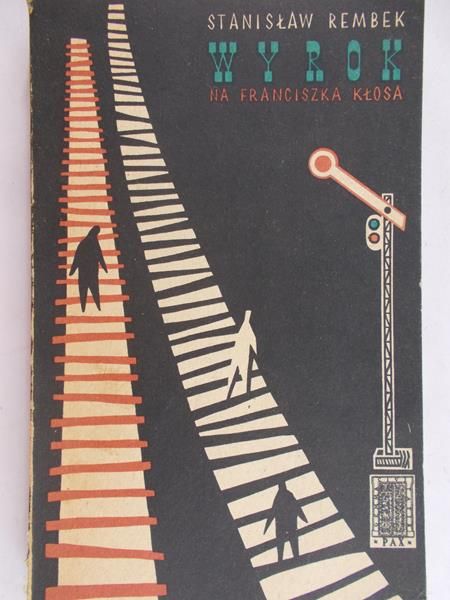 Rembek Stanisław - Wyrok na Franciszka Kłosa
