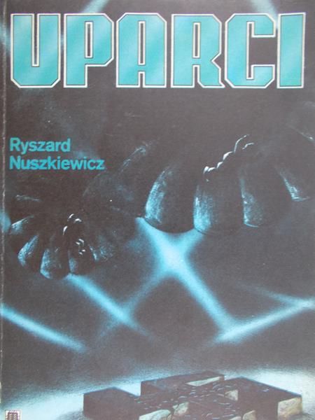 Nuszkiewicz Ryszard - Uparci