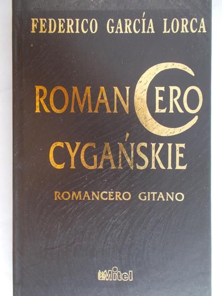 Garcia Lorca Federico - Romancero cygańskie