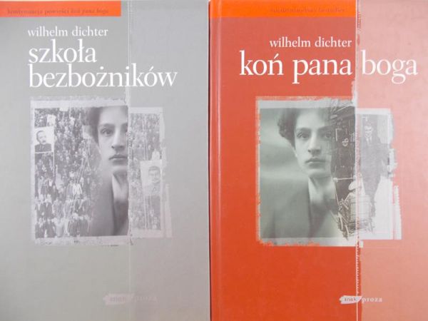 Dichter Wilhelm - Koń Pana Boga / Szkoła bezbożników