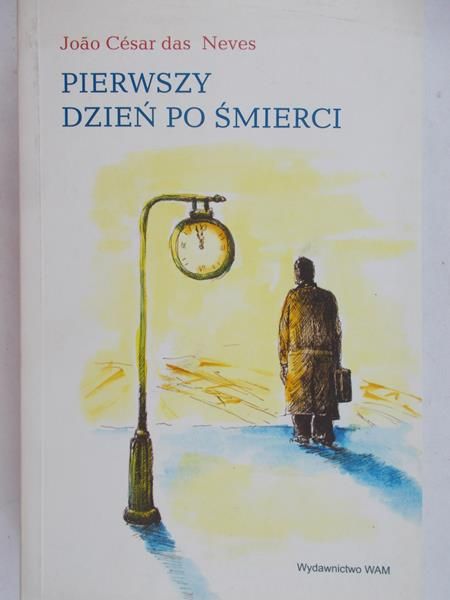 Neves Joao Cesar - Pierwszy dzień po śmierci