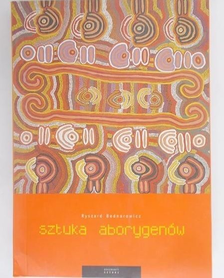 Bednarowicz Ryszard - Sztuka Aborygenów