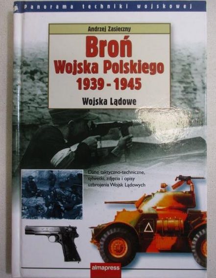 Zasieczny Andrzej - Broń Wojska Polskiego 1939-1945