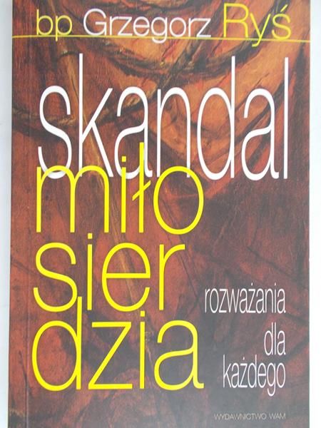 Ryś Grzegorz - Skandal miłosierdzia