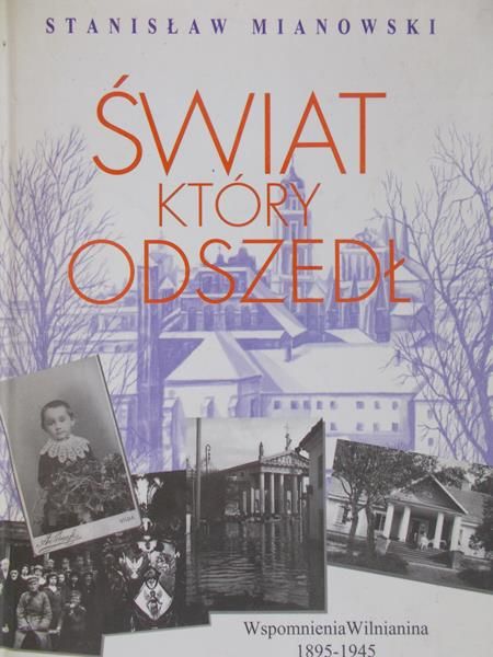 Mianowski Stanisław - Świat, który odszedł