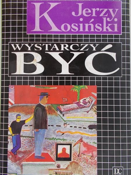 Kosiński Jerzy - Wystarczy być