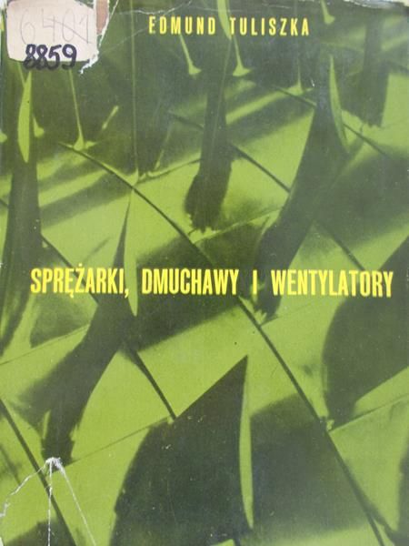 Tuliszka Edmund - Sprężarki, dmuchawy i wentylatory