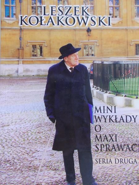 Kołakowski Leszek - Mini wykłady o maxi sprawach