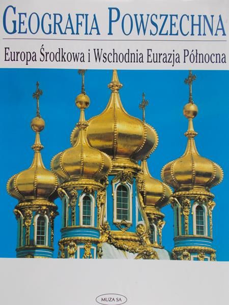 Makowski Jerzy - Europa Środkowa i Wschodnia Eurazja Północna