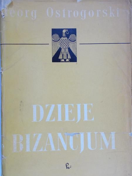 Ostrogorski Georg - Dzieje Bizancjum