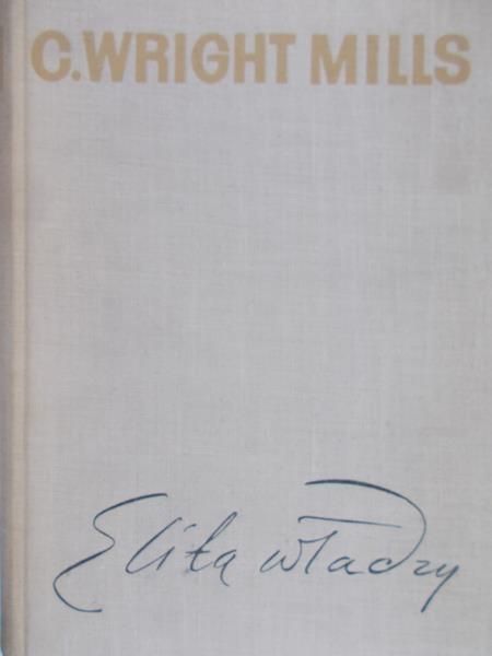 Wright Mills C. - Elita władzy