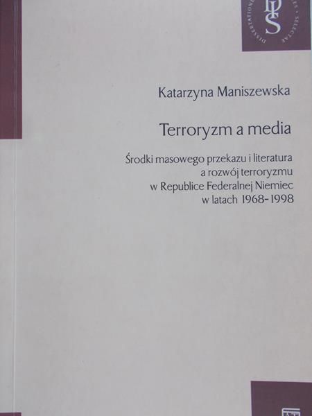Maniszewska Katarzyna - Terroryzm a media